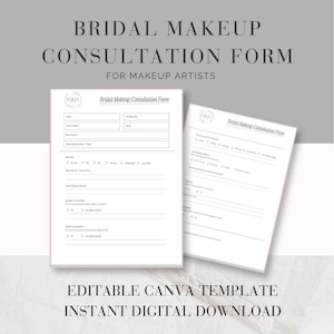 Puede incluir: Dos formularios imprimibles blancos titulados "Bridal Makeup Consultation Form" para maquilladores. Los formularios tienen secciones para la información del cliente y los detalles de la consulta. También se ve el texto "EDITABLE CANVA TEMPLATE" y "INSTANT DIGITAL DOWNLOAD".