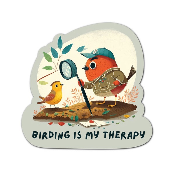 Bird Watching Sticker, Birding Is My Therapy, Cute Birding Sticker, Bird Lovers Gifts For Her, Birding Bird Sticker, Gift For Bird Watcher