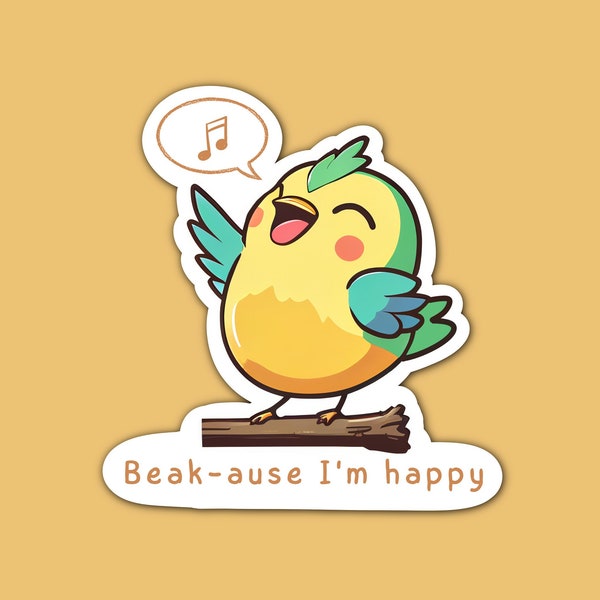 Cute Singing Bird Stickers, Beak-ause I'm Happy Bird Sticker, Bird Watchers Gift, Birding Vinyl Laptop Decals, Waterproof Bird Lovers Gifts