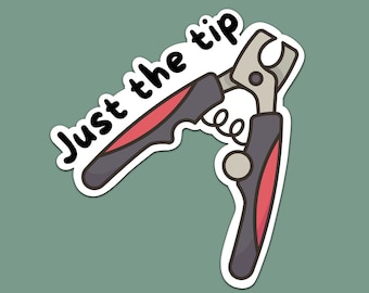 Just The Tip, Vet Tech Gifts, Vet Tech Week, Funny Veterinary Sticker, Gifts For Vet Techs, Assistant, Vet Nurses, Vet Med, Dog Groomer Gift