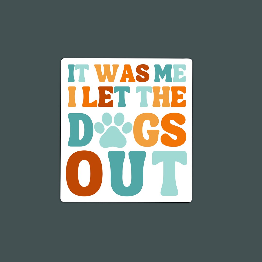 dog-walker-sticker-dog-walker-gift-it-was-me-i-let-the-dog-etsy