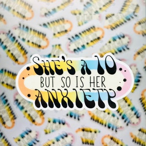 She&#39;s a 10 But So Is Her Anxiety Sticker, positive quotes, positive sticker, anxiety, mind over matter