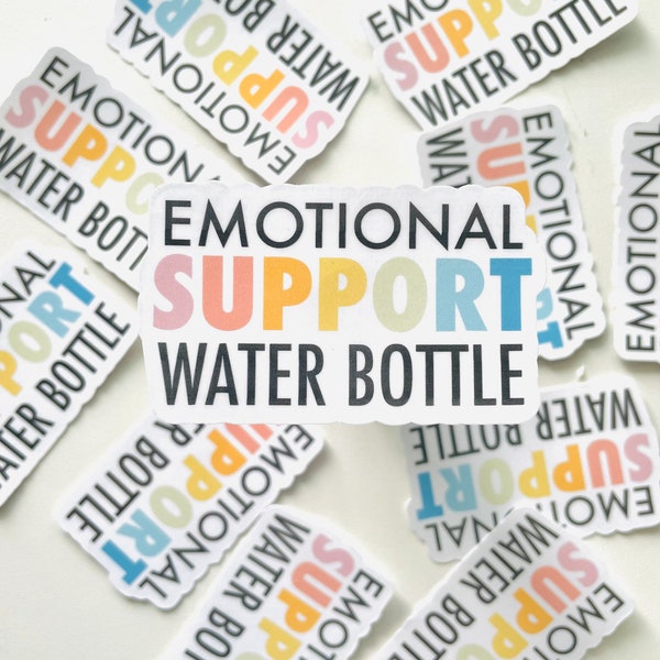 Emotional Support Water Bottle Vinyl Sticker, hydro flask, water bottle stickers, emotional support sticker