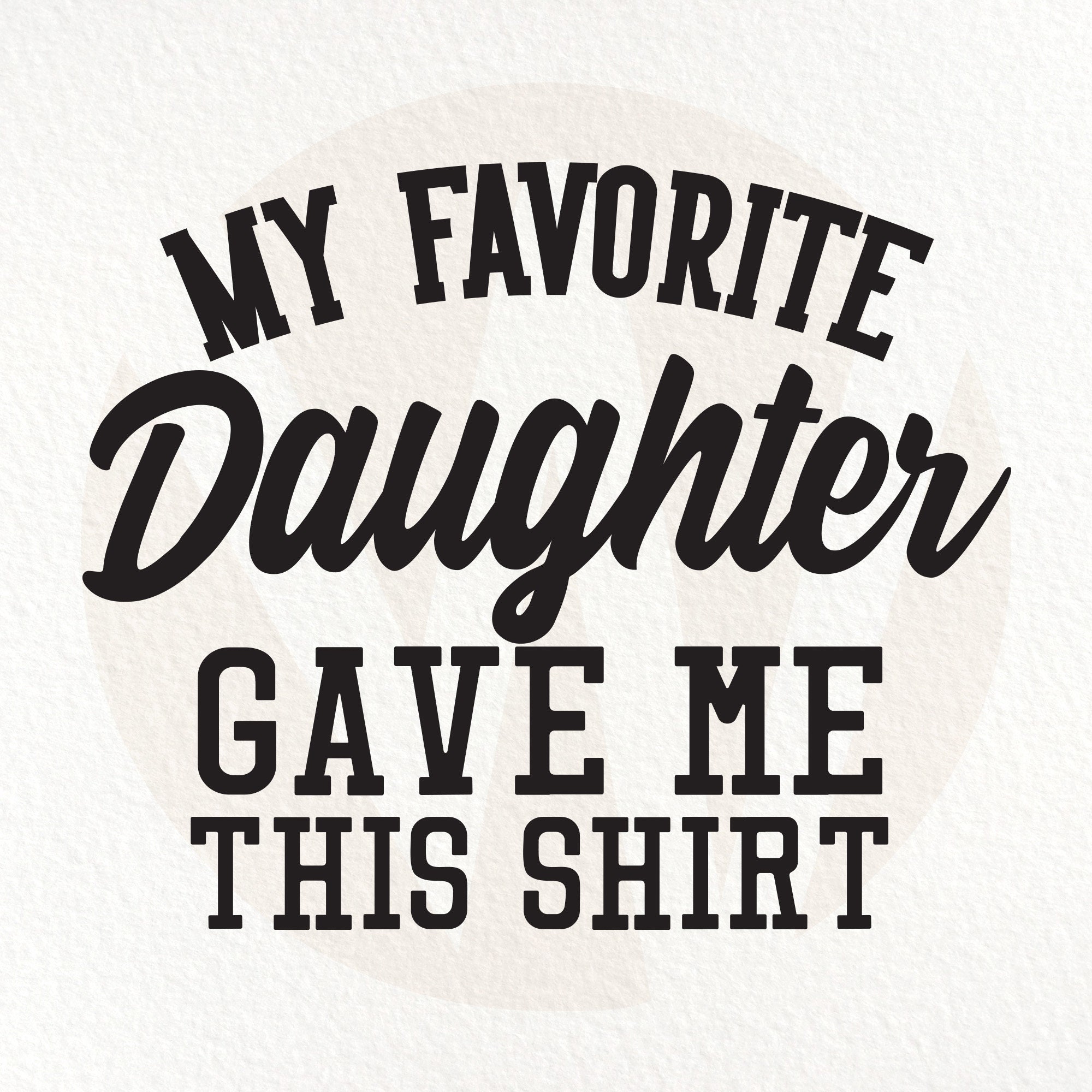 Having Me Daughter is the Only Gift You Graphic by Merch trends · Creative  Fabrica
