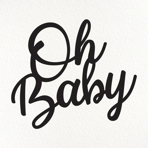 Oh Baby SVG. Instant Download Printable in svg, png, eps, dxf formats.