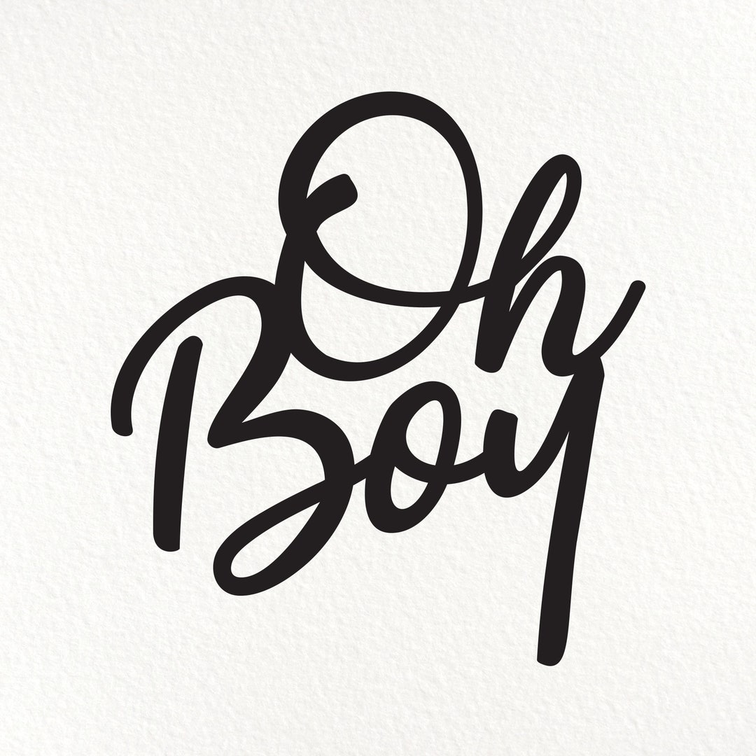 Oh Boy SVG. Instant Download Printable in Svg, Png, Eps, Dxf Formats