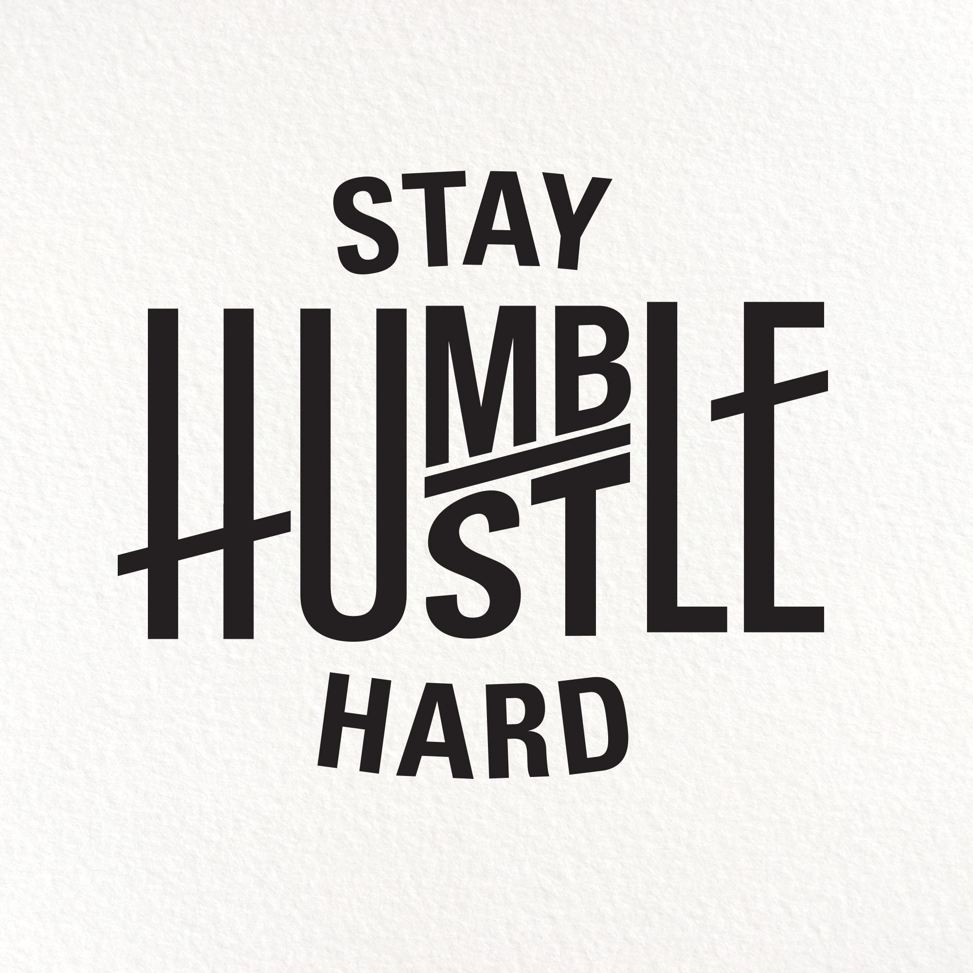 Stay Humble Hustle Hard SVG, Instant Digital Download Svg, Eps, Png ...