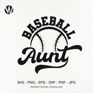 Baseball Aunt SVG. Baseball Aunt Shirt Design. Instant Digital Download File.