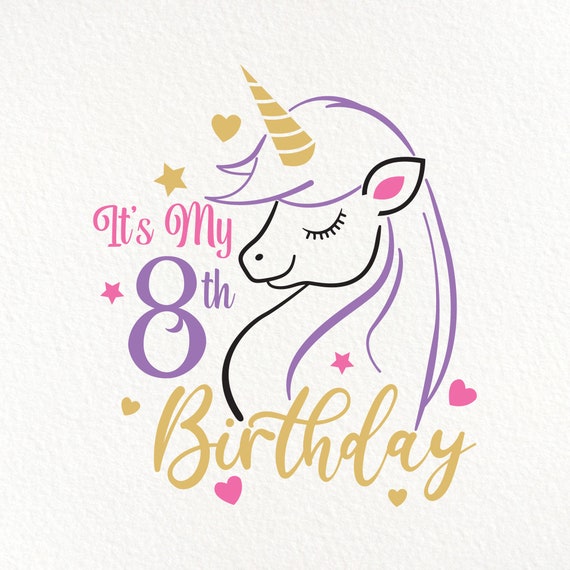 Its My 8th Birthday SVG With Unicorn Illustration. Instant - Etsy