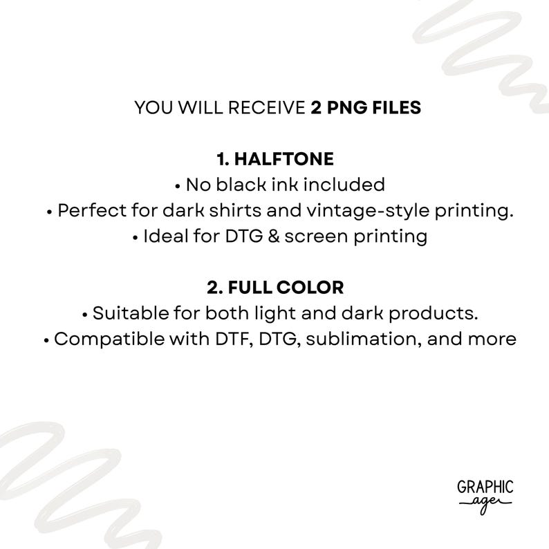 Op de afbeelding: Witte achtergrond met tekst die twee PNG-bestandstypen beschrijft: "1. HALFTONE" en "2. FULL COLOR". Het "HALFTONE"-bestand is voor donkere shirts en vintage-stijl printen. Het "FULL COLOR"-bestand is geschikt voor lichte en donkere producten.