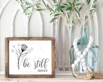 Be Still Floral / Instant Digital Download Print File / Printable / DIY Farmhouse Decor