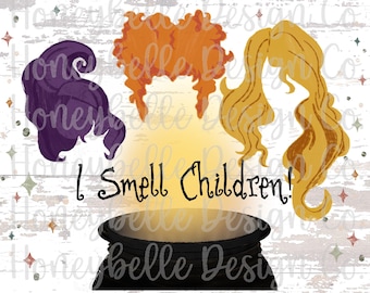 May include: A sublimation design featuring three witches with different colored hair, a cauldron, and the text "I Smell Children!"