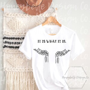 It Is What It Is Skeleton Digital Design