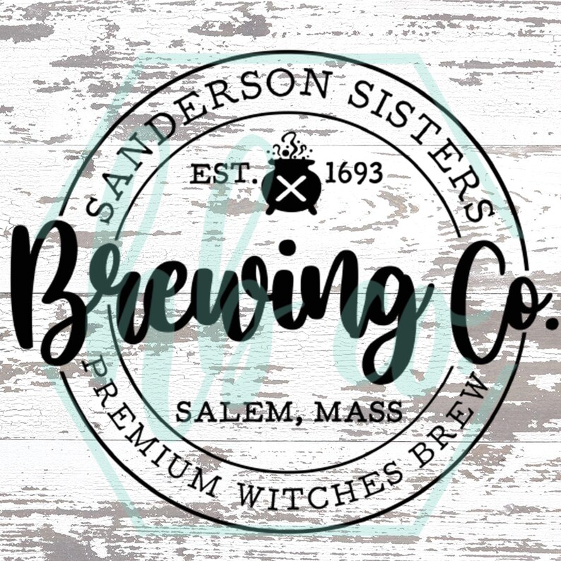 Sanderson Sisters Brewing Co. SVG File Instant Download | Etsy