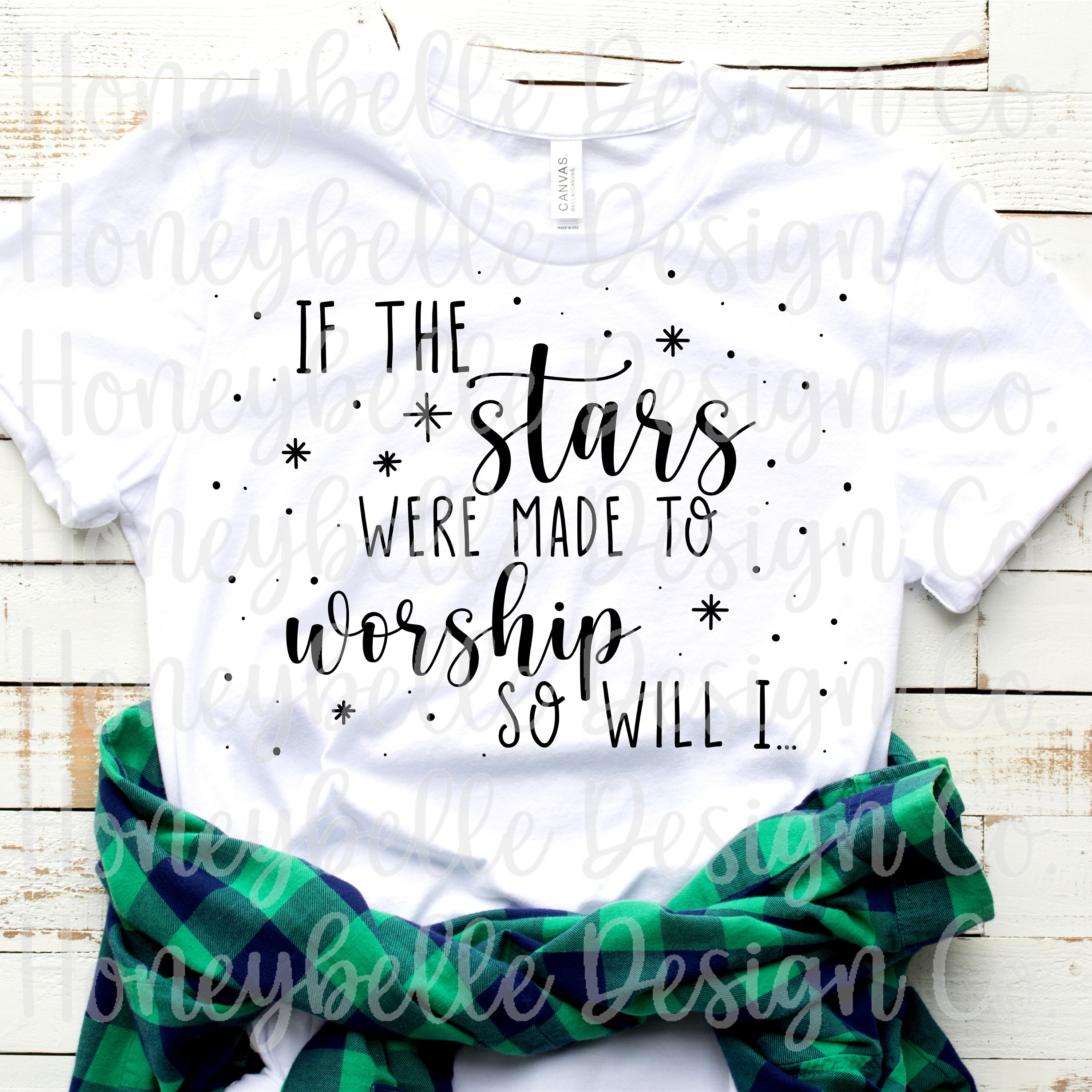 If the Stars Were Made to Worship so Will I PNG SVG - Etsy