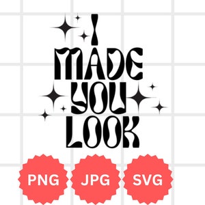 Megan Trainor 'Made you Look' | Trendy Pop Culture Digital Files (SVG, PNG, JPG) Cricut & Silhouette | Best-Selling Cut Files T-Shirts, Mugs