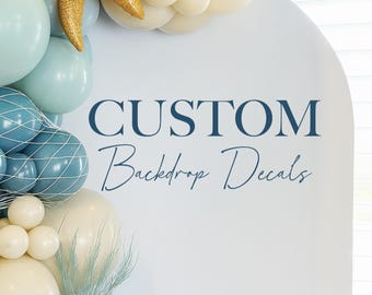 Custom Backdrop Vinyl Decal | Personalized Party Sign Vinyl Lettering Birthday Decoration