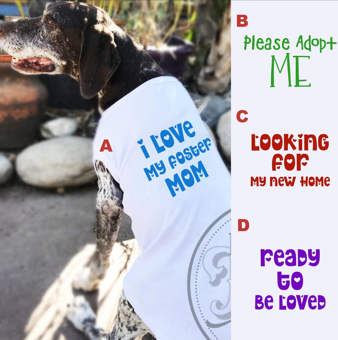 Adopt Me Foster Pet Supplies Online I Love My Foster Mom Dog T