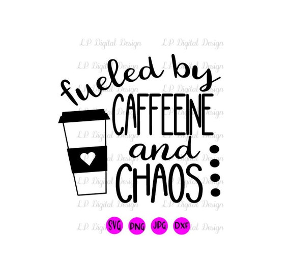 Caffeine and Chaos SVG - Etsy