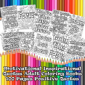 100 Coloring Pages Motivational Inspirational Quotes Positive with Flowers Adult Coloring Books Instant Download Adult Printable Coloring