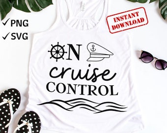 On cruise control SVG - Cruise shirt SVG file for Cricut - Vacation - Digital Download - PNG