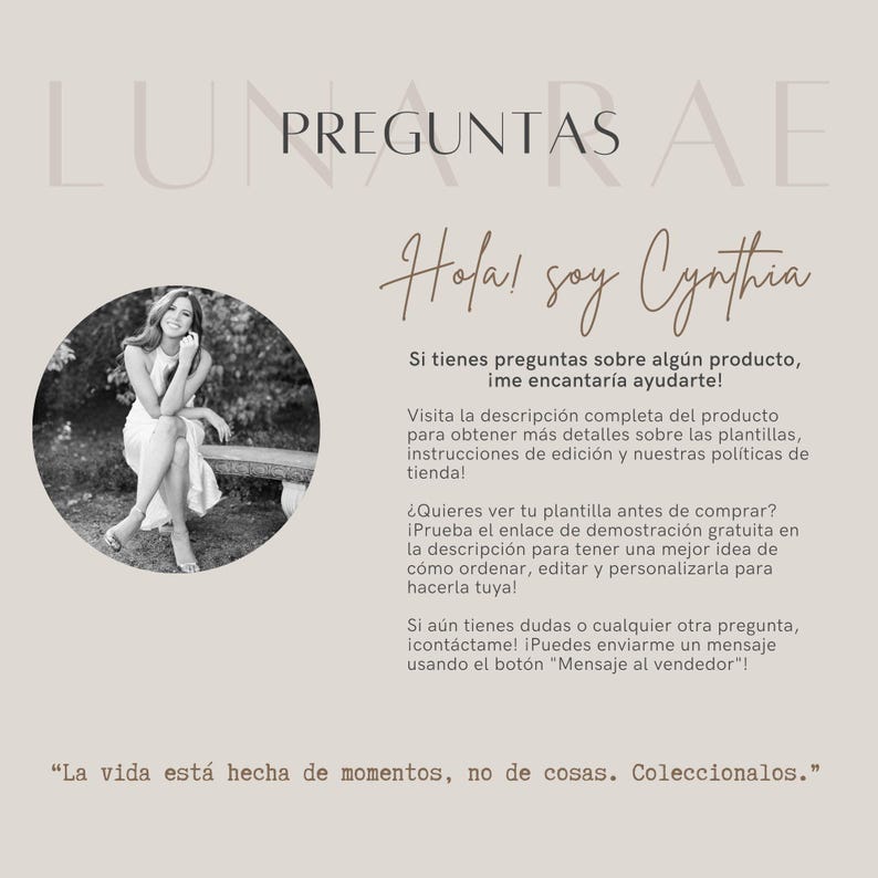 May include: A promotional graphic with the text "LUNA RAE PREGUNTAS AE" and "Hola! soy Cynthia". It includes a black and white photo of a woman and text in Spanish offering assistance with product questions and a quote: "La vida est&aacute; hecha de momentos, no de cosas. Coleccionalos."