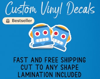 Custom Vinyl Stickers/Decals - We'll Print Any Image/Design | High Quality Vinyl | Any Shape or Size, Custom Sticker, Custom Vinyl Sticker