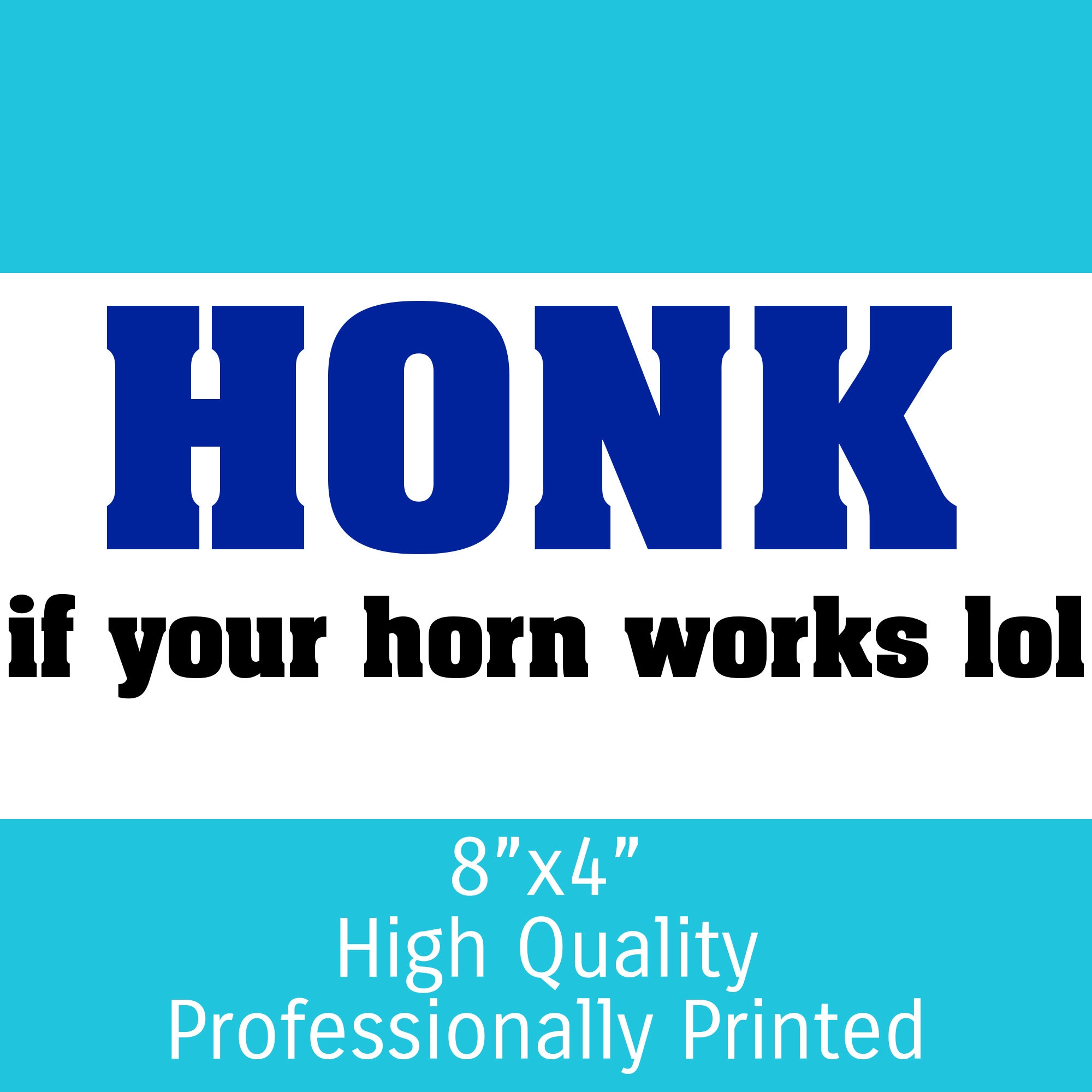 HONK if your horn works lol Funny Bumper Sticker Permanent Etsy