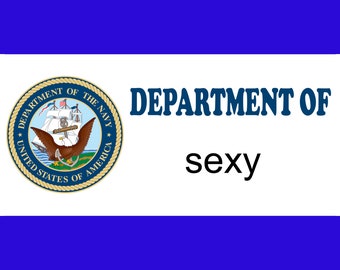 Navy / Department of Sexy Funny Bumper Sticker Permanent - 8"x4" Funny Sarcastic Bumper Sticker TikTok Trend