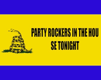 party rockers in the house tonight - Funny Bumper Sticker Permanent - 8"x4" Funny Sarcastic Bumper Sticker TikTok Trend