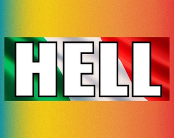 HELL - italian flag - Funny Bumper Sticker Permanent - 7"x3" Funny Sarcastic Bumper Sticker TikTok Trend