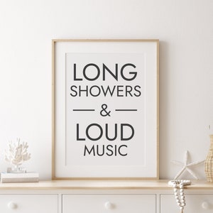 Long Showers And Loud Music Downloadable Print, Bathroom Prints, Black and White Bathroom Poster, Instant Download