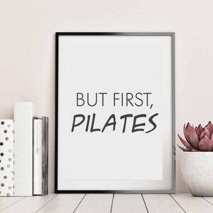 Aber zuerst Pilates Gym Poster, Pilates Studio Dekor, Fitness Print, Home Gym Pilates Wandkunst, lustiges Pilates Poster, Gym Zitat Poster