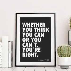 Puede incluir: Impresión en blanco y negro de una cita motivacional con el texto "Ya sea que pienses que puedes o que no puedes, tienes razón." - Henry Ford.