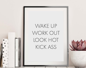Wake Up Work Out Look Hot Kick Ass Gym Poster, Home Gym Decor, Fitness Print, Home Gym Wall Art, Gym Motivational Poster, Gym Prints