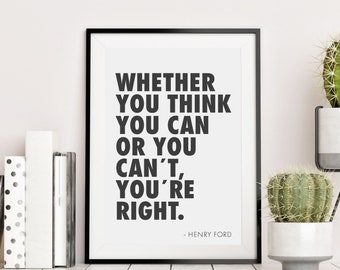 Que vous pensiez que vous pouvez ou ne pouvez pas, vous avez raison Henry Ford Quote Printable Print, Printable Wall Art, Famous Quotes Printables