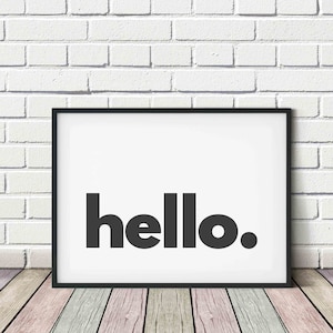 Hello Printable Wall Art, Modern Minimalistic Quote Print, Black and White Typography Poster, Kids Nursery Sign, Instant Download