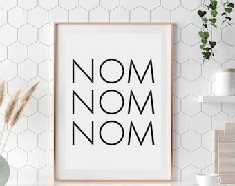 NOM NOM NOM druckbare Wandkunst, Küchendekor, lustiges Zitat, minimalistische Typografie Poster, schwarz & weiß Zitat, Instant Download