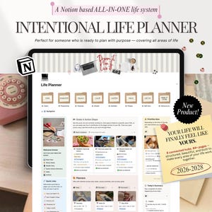 May include: A digital life planner on a tablet, titled "INTENTIONAL LIFE PLANNER." The planner features sections for goals, tasks, and a summary. A sticky note says "YOUR LIFE WILL FINALLY FEEL LIKE YOURS." The planner covers the years 2026-2028.