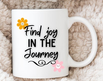 Joy coffee mug | Journey Mug Gift | Coffee cup about joy | Motivational Quotes | Inspirational mug | Choose joy mug