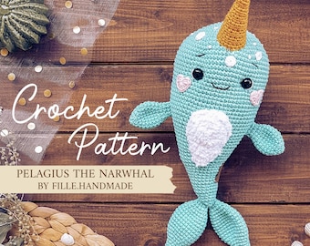 PATTERN | Pelagius the NARWHAL by Fille.handmade | Cute Plushie for beginners | Stuffed Animal | PDF Amigurumi Crochet | Ocean Unicorn