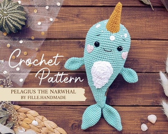 PATTERN | English | Deutsch | Polski | Pelagius the Narwhal by FILLE.handmade | Amigurumi, Crochet Pattern | PDF File |