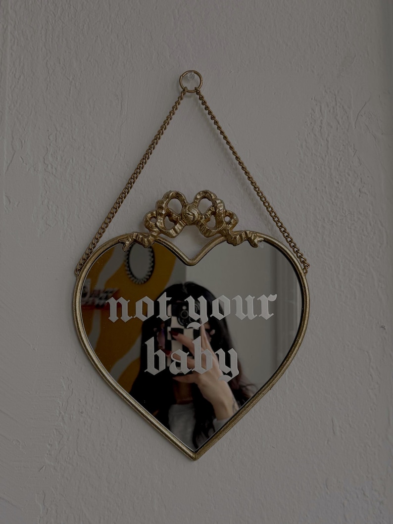 Heart Shaped 'Not Your Baby' Mirror (Hand-engraved) image 2