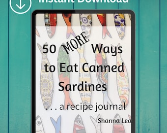 50 maneras más de comer sardinas enlatadas: un diario de recetas, libro de cocina, libro de cocina para amantes de la gastronomía, regalo culinario, recetas de sardinas