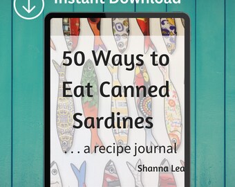 50 maneras de comer sardinas enlatadas: un diario de recetas, libro de cocina, libro de cocina para amantes de la gastronomía, regalo culinario, recetas con sardinas