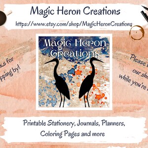 May include: A digital illustration of two black herons with a watercolor background. The text "Magic Heron Creations" is at the top of the image. The text "Printable Stationery, Journals, Planners, Coloring Pages and more" is at the bottom of the image.