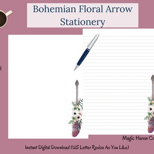May include: Printable stationery featuring a boho floral arrow design with white flowers and green leaves. The text "Bohemian Floral Arrow Stationery" and "Magic Heron Creations" is included.  The text "Instant Digital Download (US Letter Resize As You Like)" is also included.
