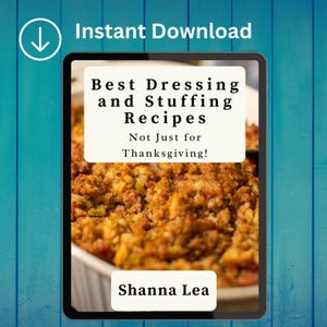 Puede incluir: Una tableta digital muestra la portada de un libro de recetas titulado "Best Dressing and Stuffing Recipes". La imagen muestra un primer plano de relleno cocido. También es visible el texto "Not Just for Thanksgiving!". El nombre del autor, Shanna Lea, aparece en la parte inferior.
