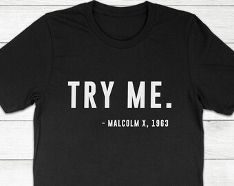 Malcolm X Quote T-Shirt, Black Lives Matter, Soft Cotton Unisex