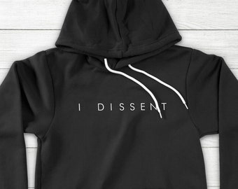 I Dissent Ruth Bader Ginsburg RBG Quote Feminism Feminist Gift Unisex Pullover Hoodie